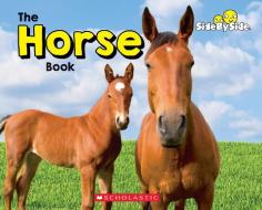 The Horse Book (Side by Side) di Amanda Miller, Janice Behrens edito da CHILDRENS PR