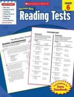 Reading Tests, Grade 6 di Scholastic edito da SCHOLASTIC TEACHING RES