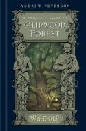 A Ranger's Guide to Glipwood Forest di Andrew Peterson edito da WATERBROOK PR