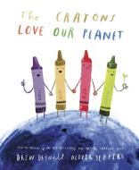 The Crayons Love Our Planet di Drew Daywalt edito da PHILOMEL