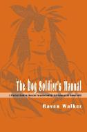 The Dog Soldier's Manual di Raven Walker edito da iUniverse