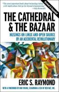 The Cathedral and the Bazaar di Eric S. Raymond edito da O'Reilly Media, Inc, USA