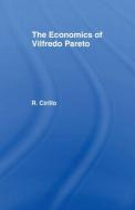 The Economics of Vilfredo Pareto di Renato Cirillo edito da Routledge