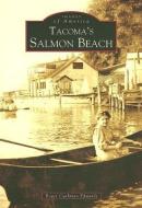 Tacoma's Salmon Beach di Roger Cushman Edwards edito da ARCADIA PUB (SC)