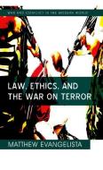 Law, Ethics, and the War on Terror di Matthew Evangelista edito da Polity Press