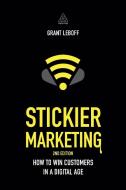 Stickier Marketing di Grant Leboff edito da Kogan Page