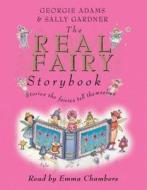 The Real Fairy Storybook di Georgie Adams edito da Hachette Children's Group