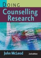 Doing Counselling Research di John McLeod edito da Sage Publications Ltd