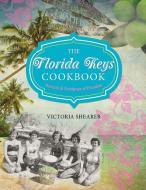 Florida Keys Cookbook di Victoria Shearer edito da Rowman & Littlefield