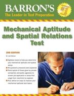 Mechanical Aptitude And Spatial Relations Tests di Joel Wiesen edito da Barron\'s Educational Series Inc.,u.s.