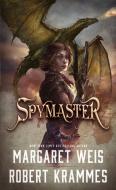 Spymaster di Margaret Weis, Robert Krammes edito da TOR BOOKS