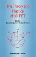 The Theory and Practice of 3D PET edito da Springer Netherlands