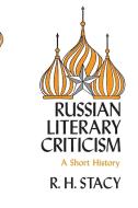 Russian Literary Criticism di R H Stacy edito da Syracuse University
