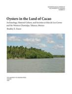 Oysters In The Land Of Cacao di Bradley E. Ensor edito da University Of Arizona Press