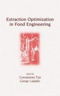 Extraction Optimization in Food Engineering di Constantina Tzia edito da CRC Press