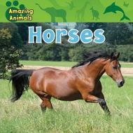 Horses di Christina Wilsdon edito da Gareth Stevens Publishing