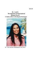 Dr.  Lord's Development of Supernatural Human Power di Udis M Lord edito da Philippine American Educational Press