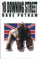 10 Downing Street: Book Three of the Gamekeeper Trilogy di Dave J. Putnam edito da Bulldog Press (CA)
