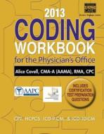 2013 Coding Workbook For The Physician\'s Office di Alice Covell edito da Cengage Learning, Inc