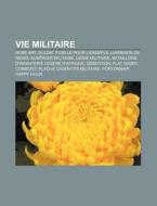 Vie Militaire: Nose Art, Soldat Fusill di Livres Groupe edito da Books LLC, Wiki Series