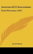 Averroes Et L'Averroisme: Essai Historique (1852) di Ernest Renan edito da Kessinger Publishing