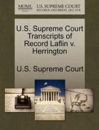 U.s. Supreme Court Transcripts Of Record Laflin V. Herrington edito da Gale Ecco, U.s. Supreme Court Records