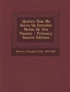 Quatro Dias Na Serra Da Estrella; Notas de Um Passeio - Primary Source Edition edito da Nabu Press