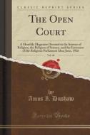 The Open Court, Vol. 40 di Amos I Dushaw edito da Forgotten Books