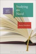 Studying the Novel di Jeremy Hawthorn edito da BLOOMSBURY ACADEMIC