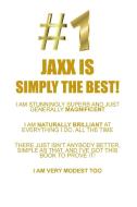 JAXX IS SIMPLY THE BEST AFFIRMATIONS WORKBOOK Positive Affirmations Workbook Includes di Affirmations World edito da Positive Life