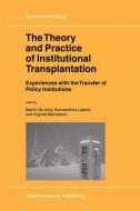 The Theory and Practice of Institutional Transplantation di Martin de Jong edito da Springer Netherlands