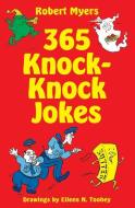 365 Knock-Knock Jokes di Robert Myers edito da STERLING PUB