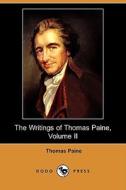 The Writings Of Thomas Paine, Volume Ii di Thomas Paine edito da Dodo Press