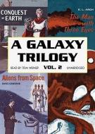 A Galaxy Trilogy, Volume 2 di Manly Banister, E. L. Arch, David Osborn edito da Blackstone Audiobooks