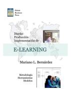 Diseo, Produccion E Implementacion de E-Learning di Mariano L. Bernardez edito da AuthorHouse
