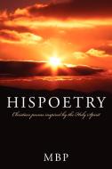 Hispoetry: Christian Poems Inspired by the Holy Spirit di M. Paradee edito da AUTHORHOUSE