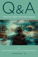 Q&A: Voices from Queer Asian North America edito da TEMPLE UNIV PR