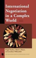 International Negotiation In A Complex World di Brigid Starkey, Mark A. Boyer, Jonathan Wilkenfeld edito da Rowman & Littlefield