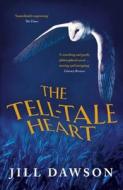 The Tell-Tale Heart di Jill Dawson edito da Hodder & Stoughton General Division
