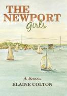The Newport Girls di Colton Elaine Colton edito da Iuniverse