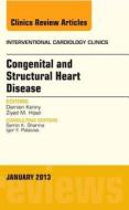 Congenital and Structural Heart Disease, An Issue of Interventional Cardiology Clinics di Damien Kenny, Ziyad M. Hijazi edito da Elsevier - Health Sciences Division