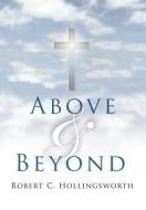 Above and Beyond di R. C. Hollingsworth edito da Trafford Publishing