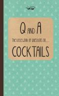 Little Book of Questions on Cocktails di Two Magpies Publishing edito da LIGHTNING SOURCE INC