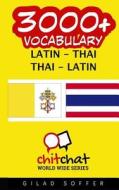 3000+ Latin - Thai Thai - Latin Vocabulary di Gilad Soffer edito da Createspace