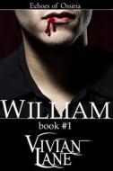 William (Echoes of Ossiria #1) di Vivian Lane edito da Createspace