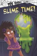 Slime Time! di John Sazaklis edito da PICTURE WINDOW BOOKS