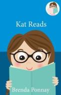 Kat Reads di Brenda Ponnay edito da XIST PUB