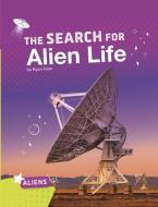 The Search for Alien Life di Ryan Gale edito da CAPSTONE PR