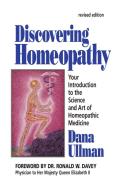 Discovering Homeopathy: Your Introduction to the Science and Art of Homeopathic Medicine Second Revised Edition di Dana Ullman edito da NORTH ATLANTIC BOOKS