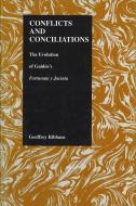 Conflicts and Conciliations: The Evolution of Galdos's Fortuna Y Jacinta di Geoffrey Ribbans edito da PURDUE UNIV PR